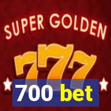 700 bet